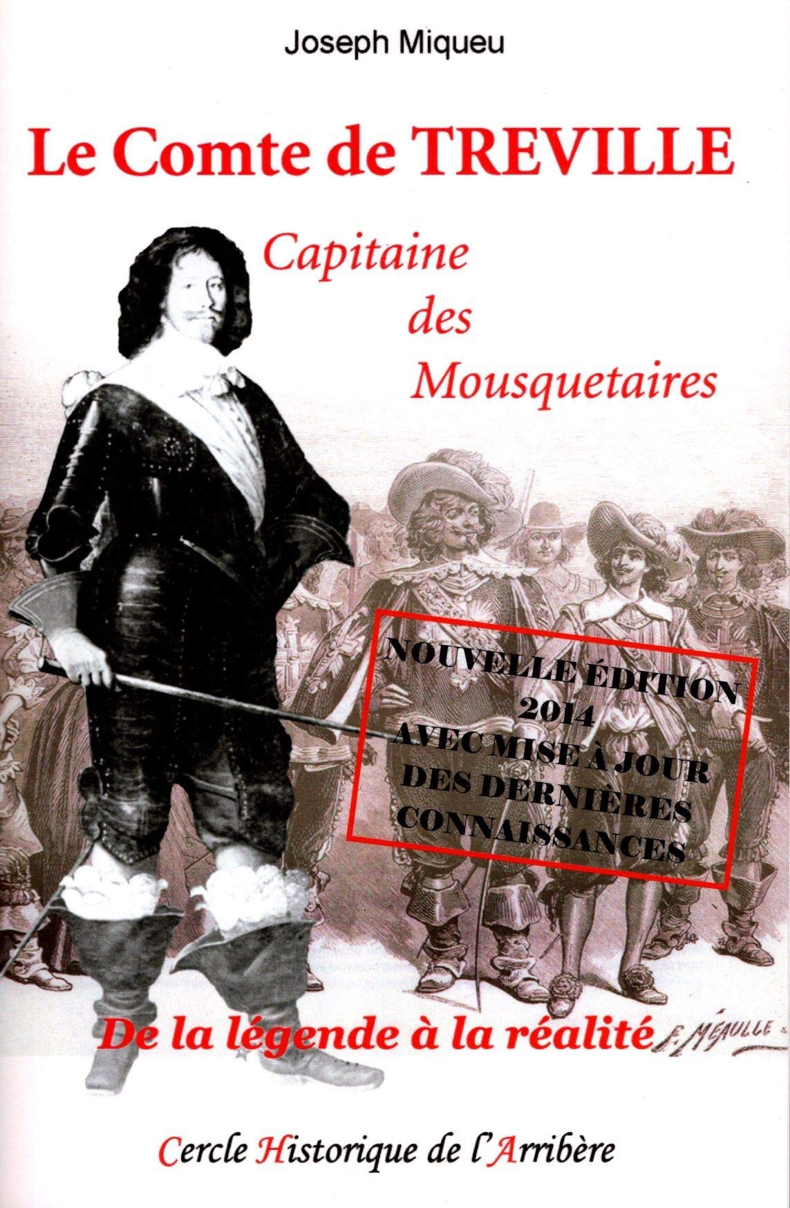 Le Comte de Treville capitaine des Mousquetaires: De la légende à la réalité French history