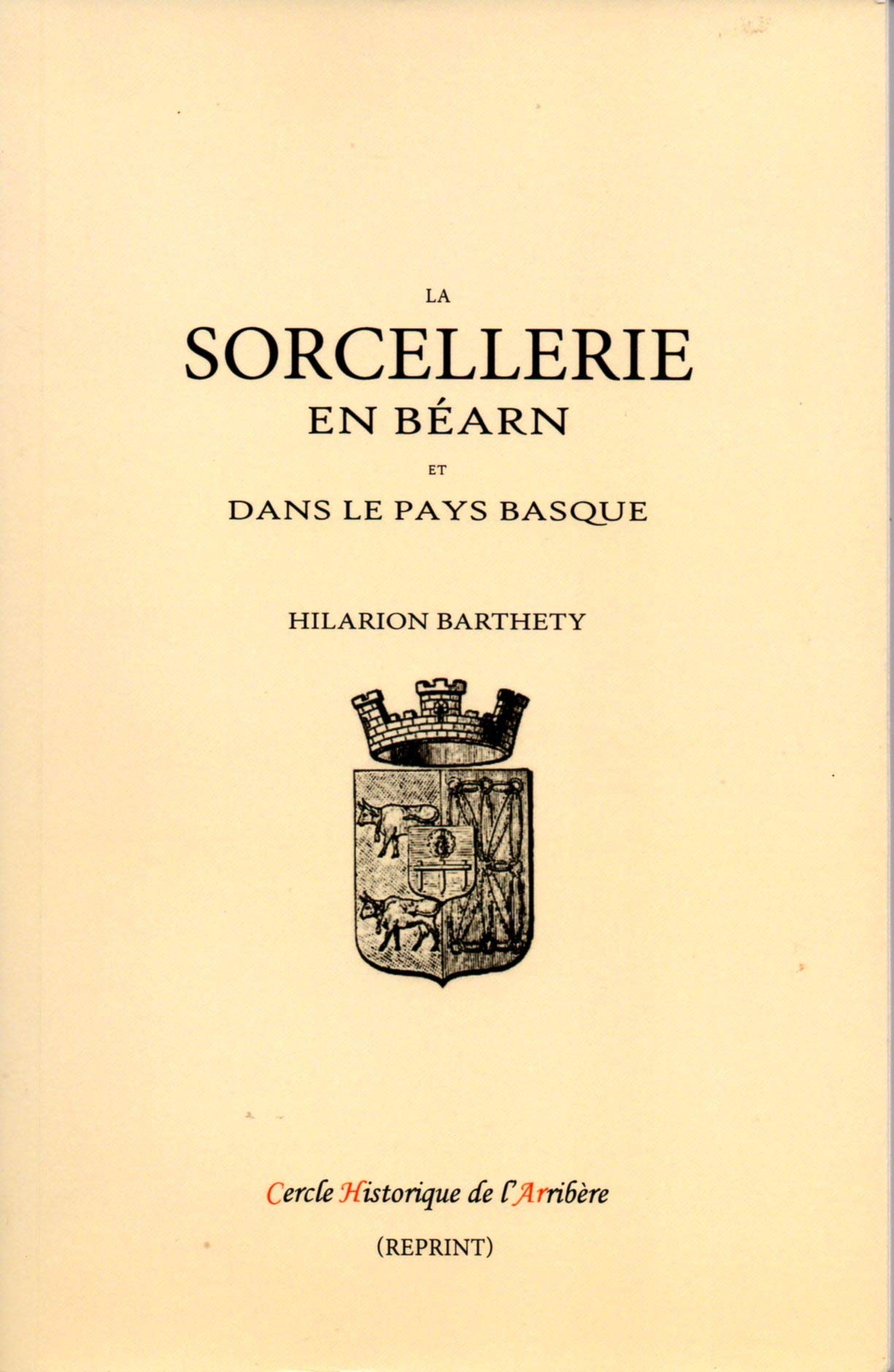 La sorcellerie en Béarn et dans le Pays Basque: Conférence publique du 13 mars 1870 à la mairie de Pau book