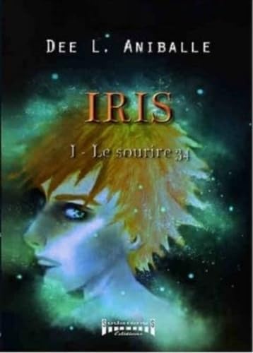 Iris : Le sourire 34, tome 1 book