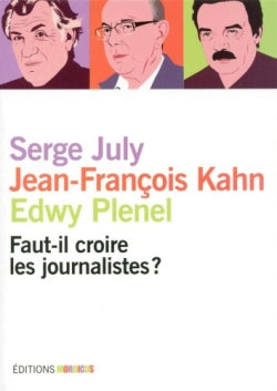 Faut-il croire les journalistes ? book
