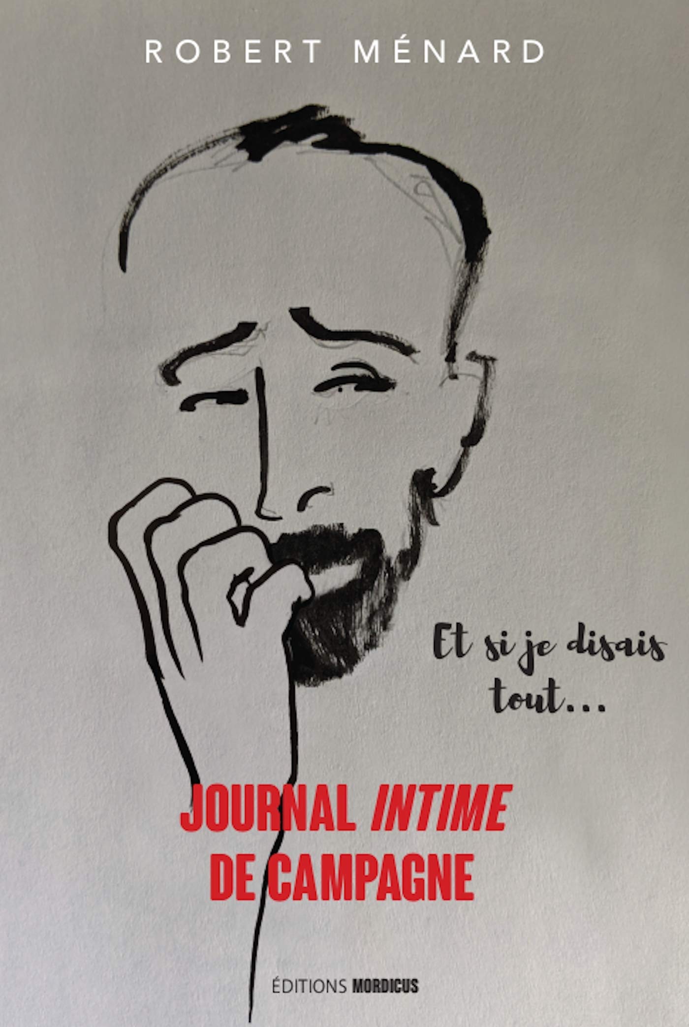 Journal intime de campagne: Et si je disais tout... book
