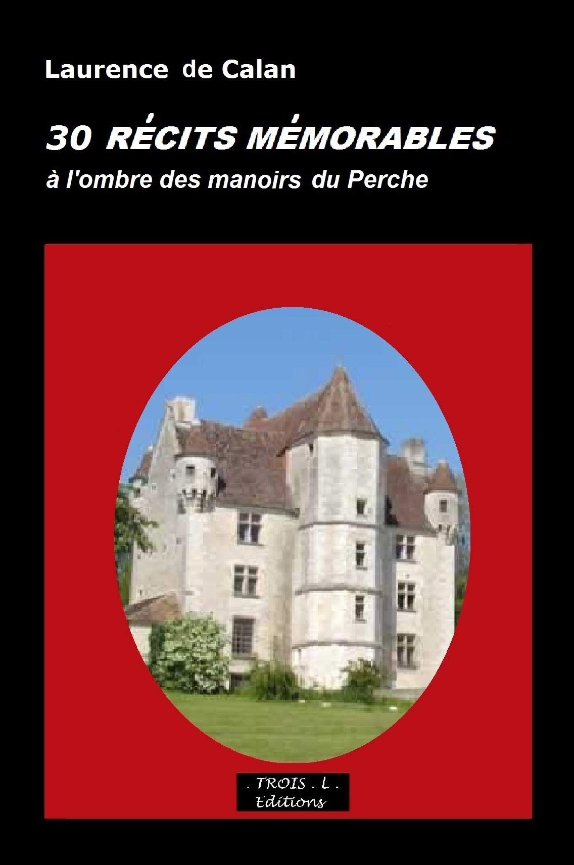 Récits mémorables à l'ombre des manoirs du Perche book