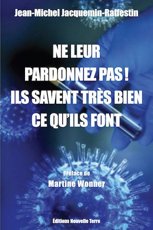 Ne leur pardonnez pas ! : ils savent très bien ce qu'ils font... Politics & History