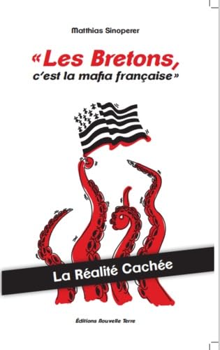 "Les bretons, c'est la mafia française !" - La réalité cachée book