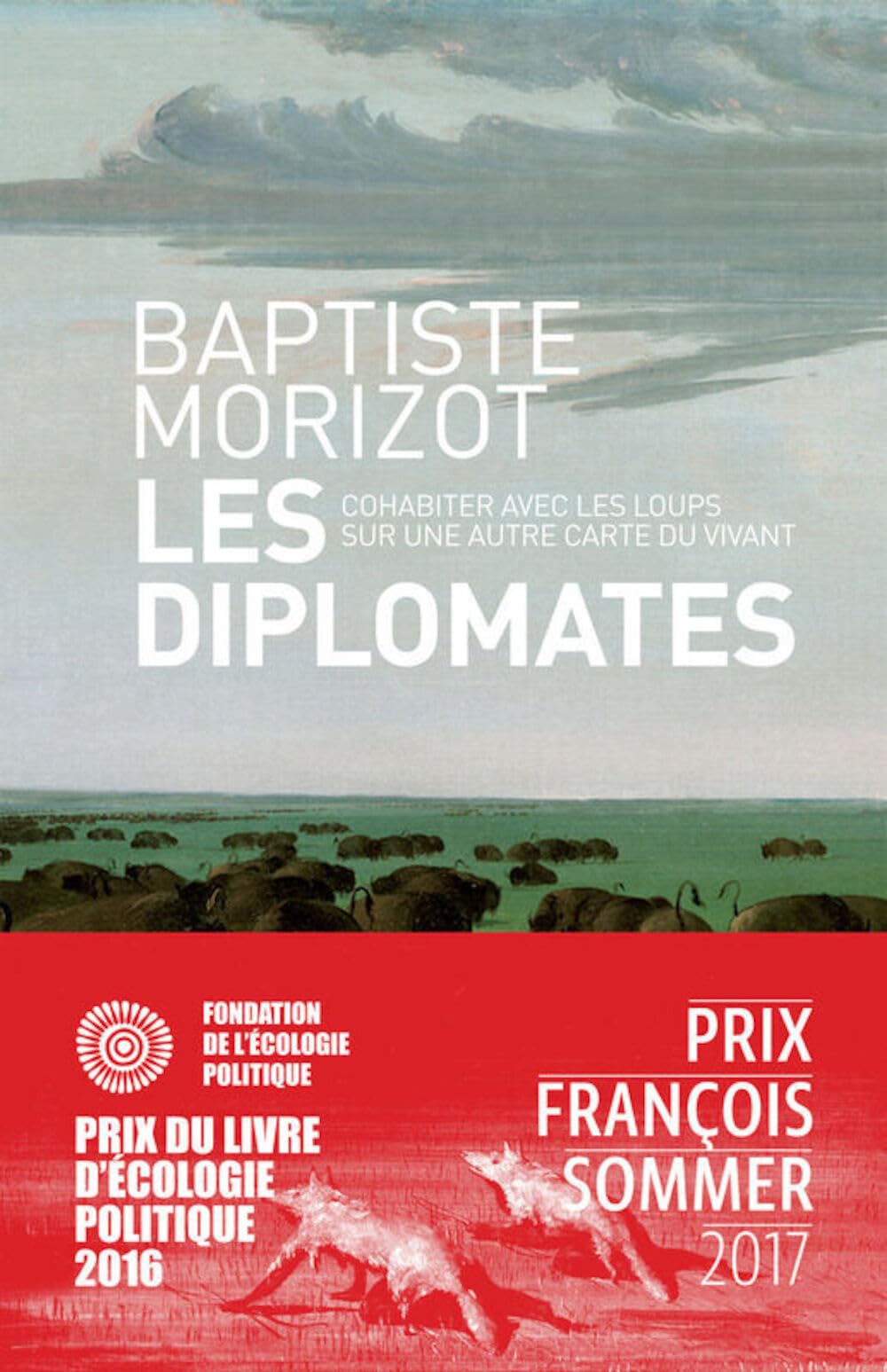 Les diplomates - Cohabiter avec les loups sur une autre cart: Cohabiter avec les loups sur une autre carte du vivant Philosophy