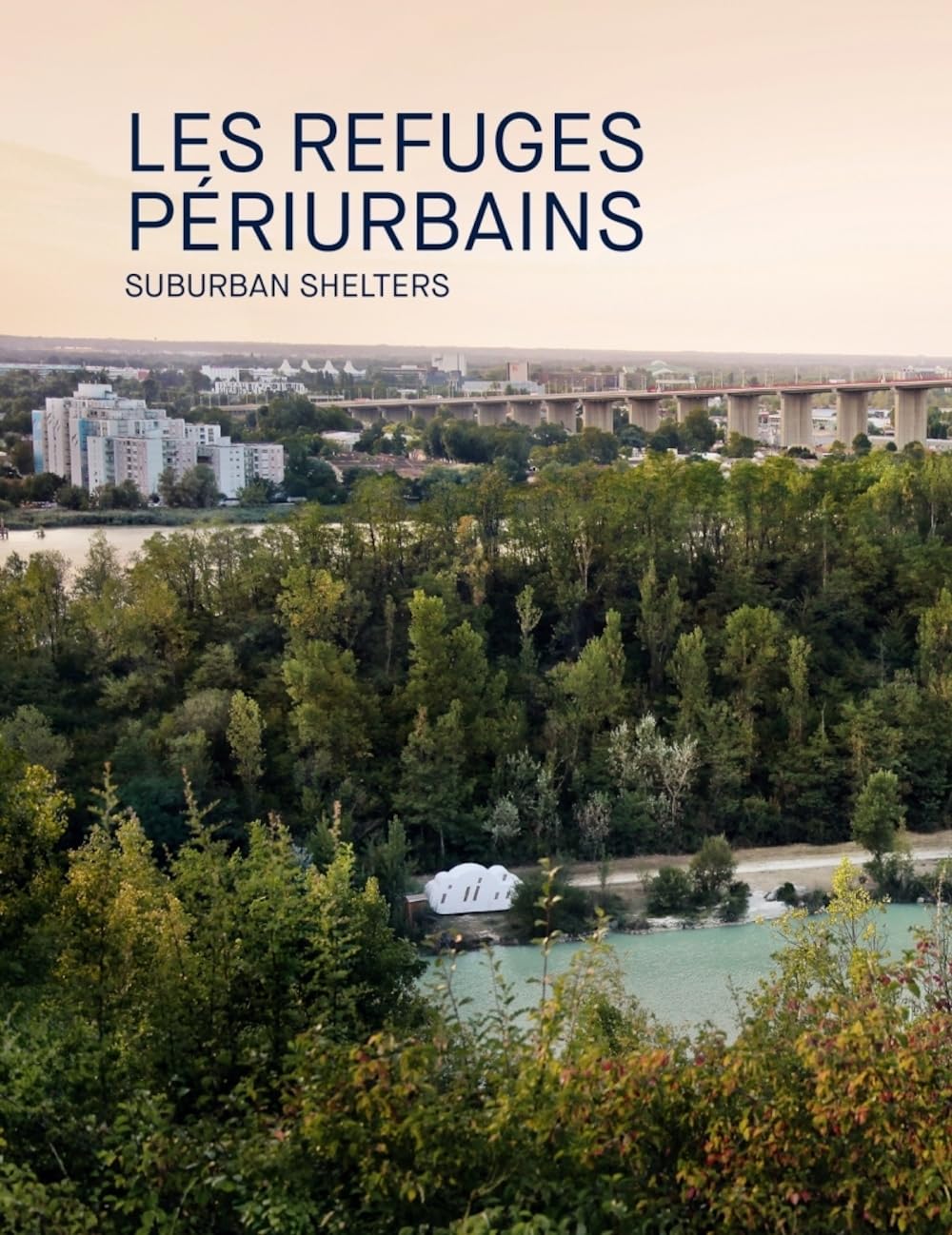 Les Refuges périurbains: Un art à habiter book