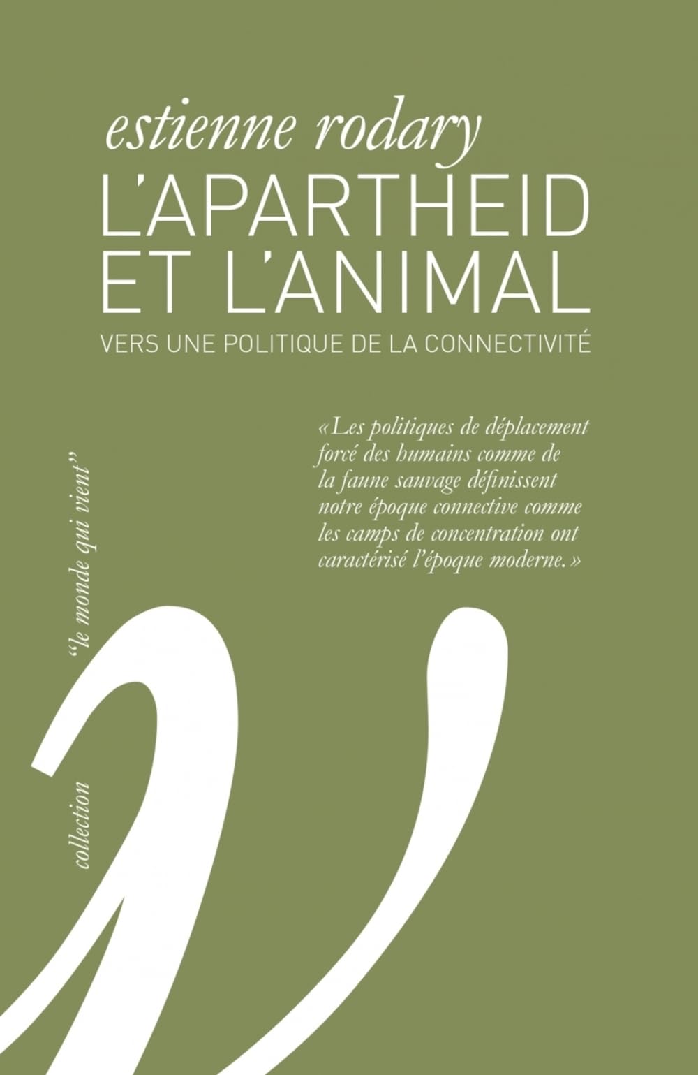 L'Apartheid et l'animal - Vers une politique de la connectiv: Vers une politique de la connectivité Social Sciences