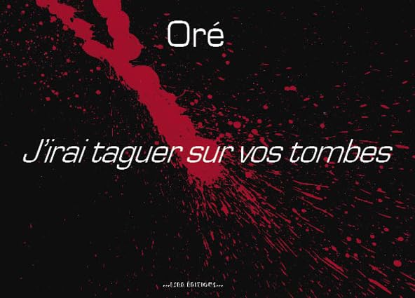 J'irai taguer sur vos tombes Film, Art & Culture