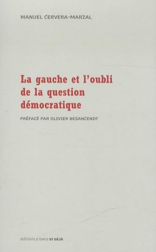 La gauche et l'oubli de la question démocratique book