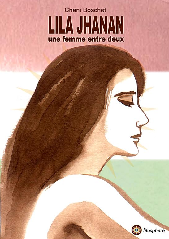 LILA JHANAN : Une femme entre deux book