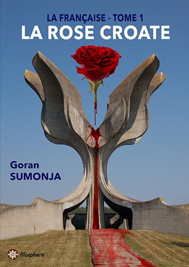 LA ROSE CROATE (La Française, T1) book