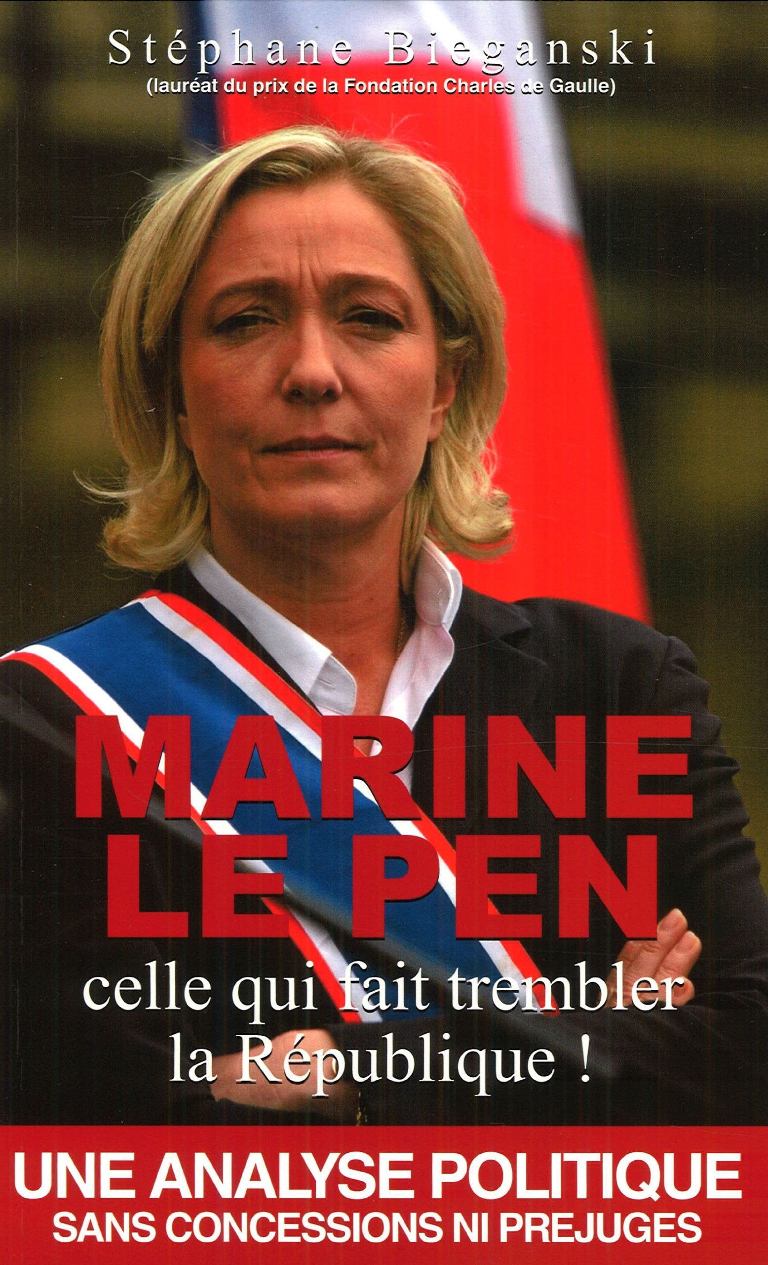 Marine Le Pen, celle qui fait trembler la République ! Books