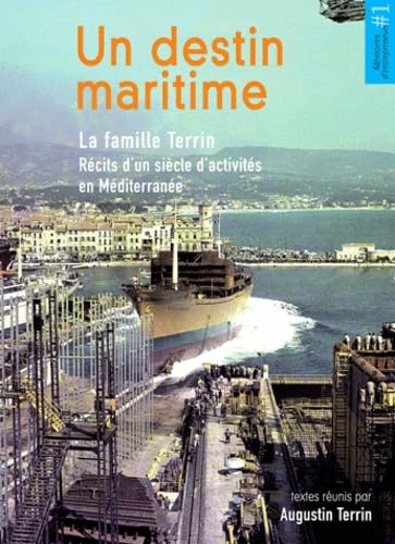 Un destin maritime : La famille Terrin - Récits d'un siècle d'activités en Méditerranée Film, Art & Culture
