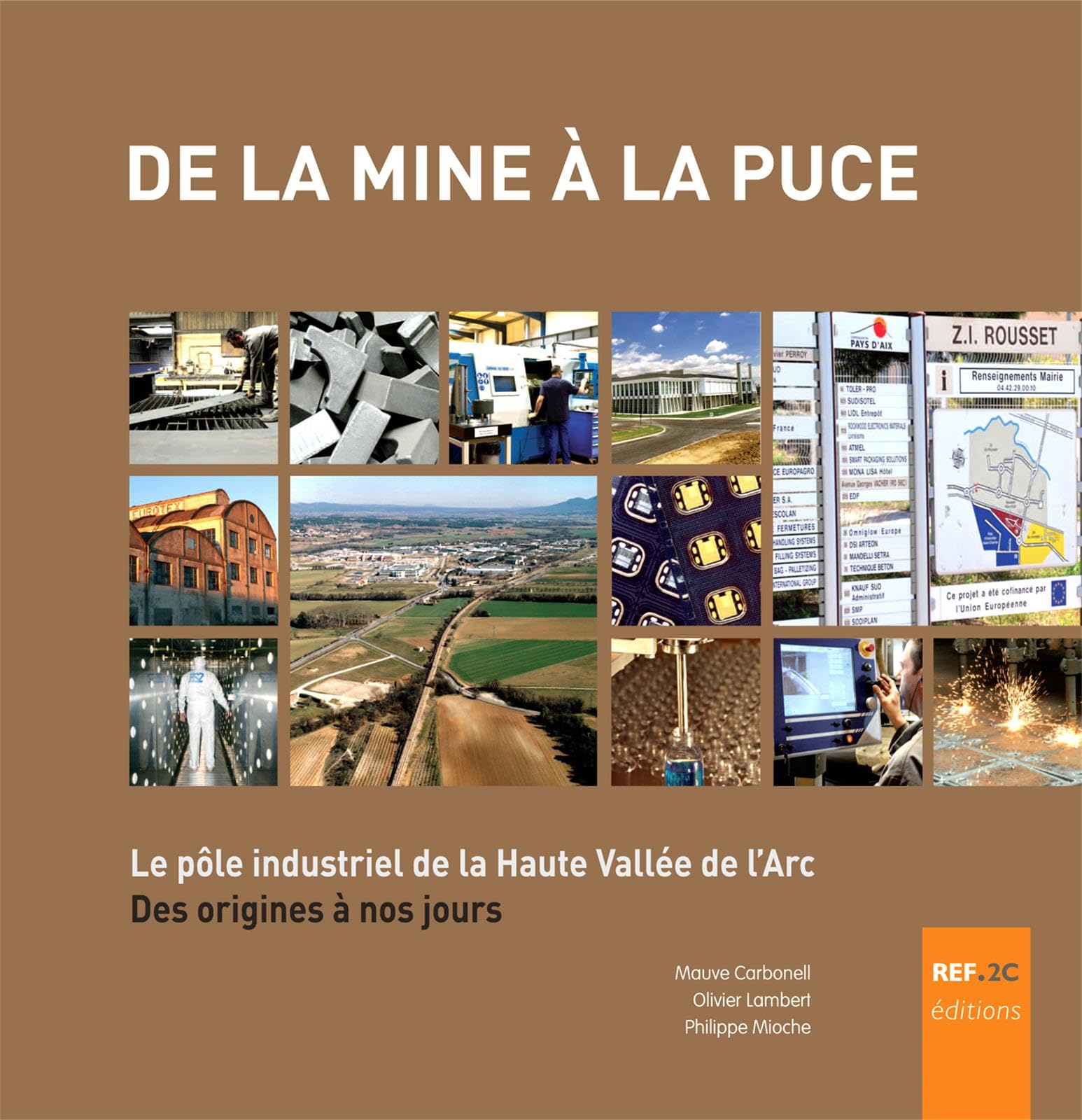 De la mine à la puce : Le pôle industriel de la Haute Vallée de l'Arc des origines à nos jours Film, Art & Culture