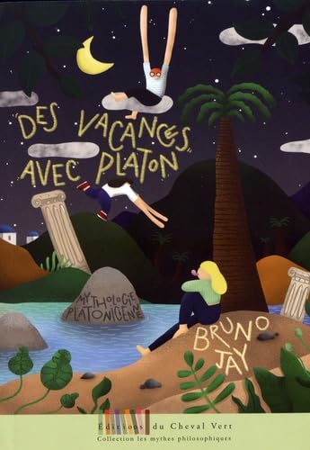 Des vacances avec Platon: Mythologie platonicienne Children's books