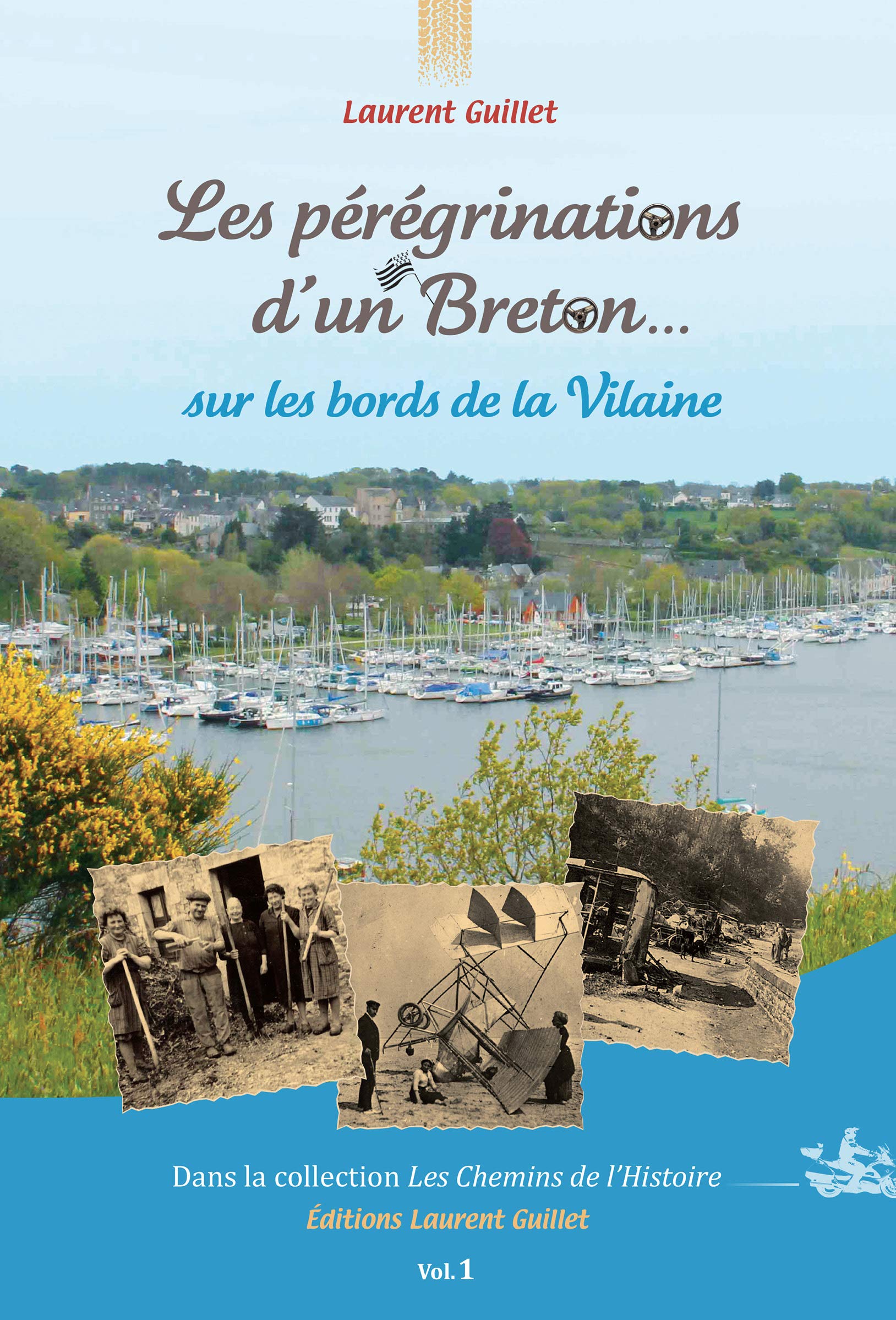 LES PEREGRINATIONS D'UN BRETON SUR LES BORDS DE LA VILAINE Vol. 1 book