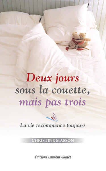 Deux jours sous la couette, mais pas trois : la vie recommence toujours Contemporary literature