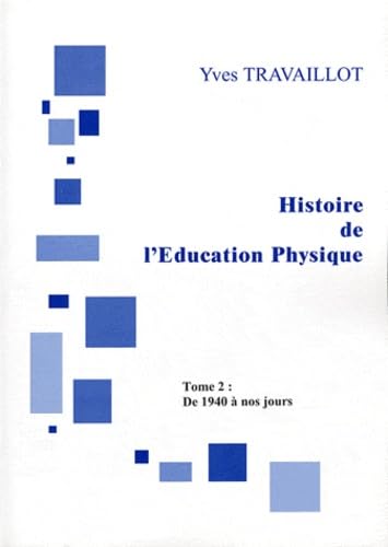 Histoire de l'éducation physique: Tome 2, De 1940 à nos jours book