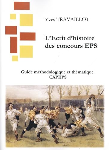 Guide méthodologique et thématique CAPEPS: L'Ecrit 1 : guide méthodologique et thématique book