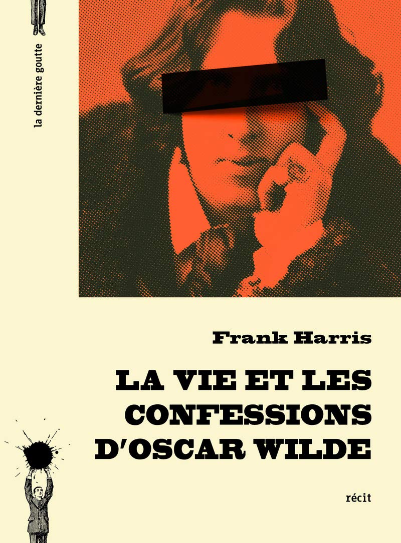 La Vie et les confessions d'Oscar Wilde book