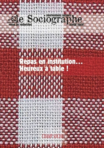 Sociographe (Le), n° 62. Repas en institution... heureux à table ! Books