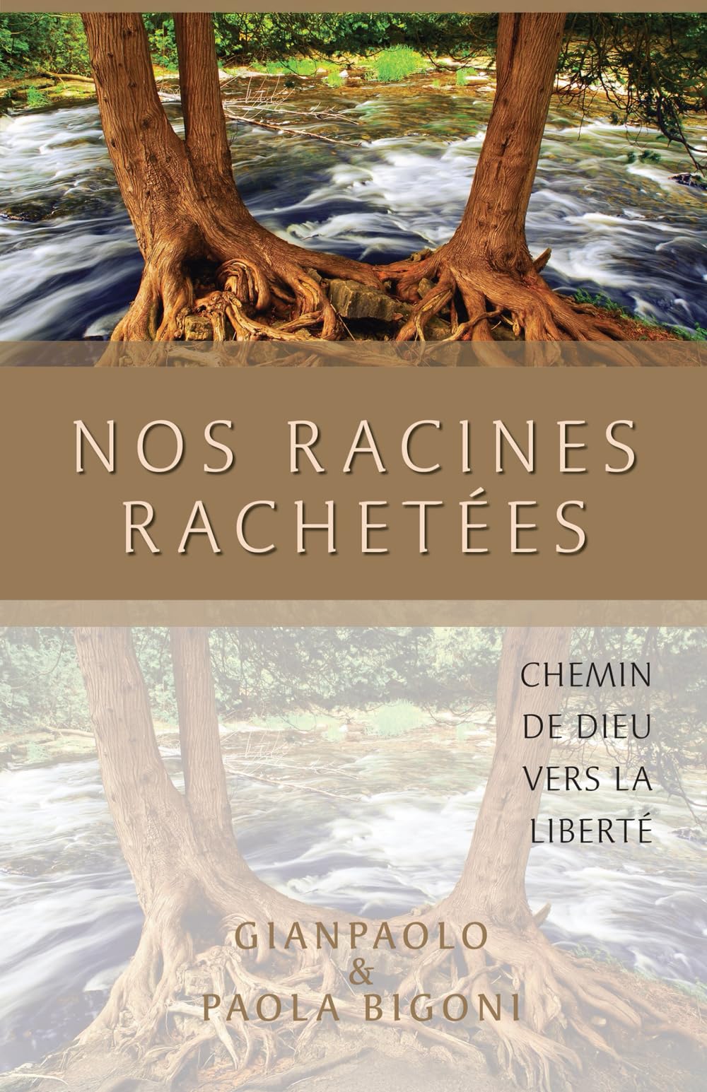 Nos racines rachetées: Chemin de Dieu vers la liberté book