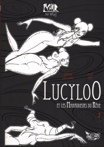 Lucyloo, les maraudeurs du rêve T02 Manga