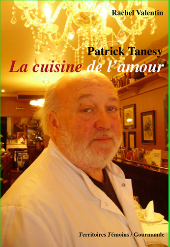 Patrick Tanesy. La cuisine de l'amour Leisure, Home & Garden
