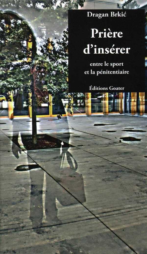 Prière d'insérer entre le sport et la pénitentiaire book