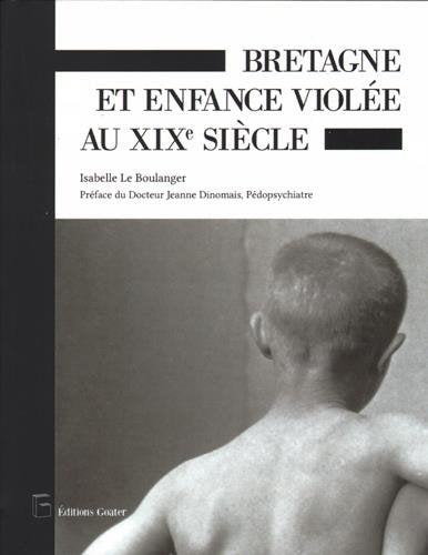 Bretagne et enfance violée au XIXe siècle Politics & History