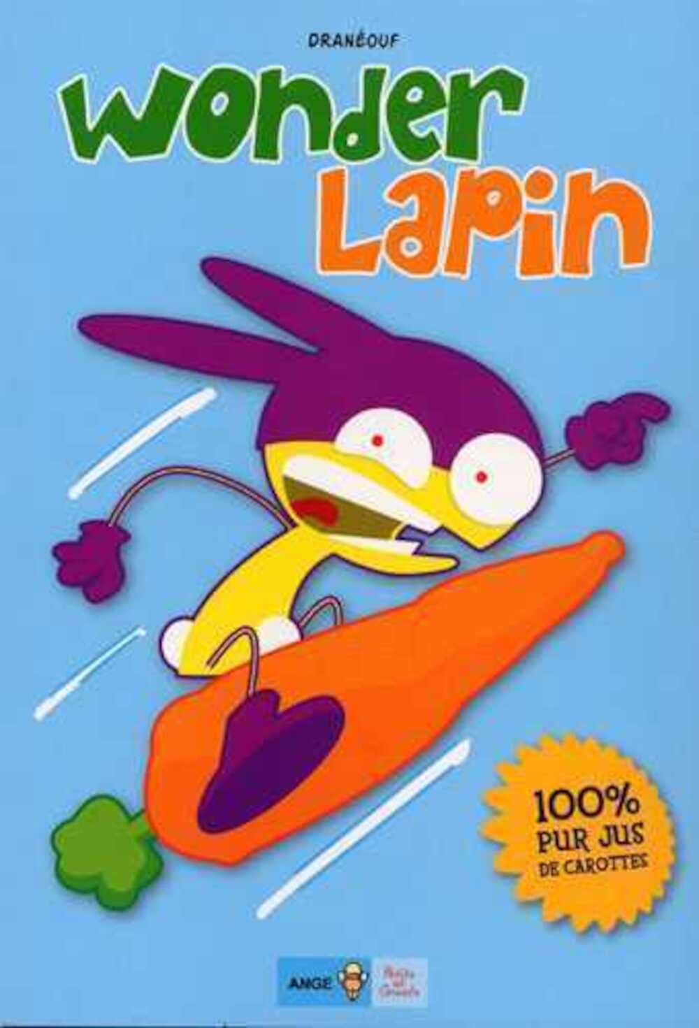 Wonder lapin T01 100% pur jus de carottes book