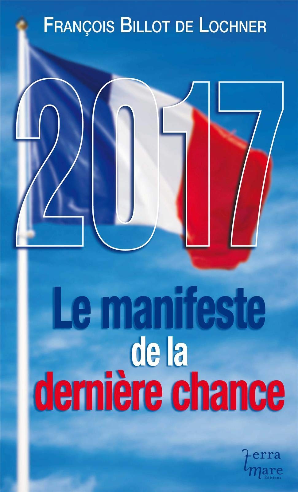 2017 Le manifeste de la dernière chance book