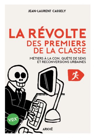 La révolte des premiers de la classe : métiers à la con, quête de sens et reconversions urbaines Social Sciences