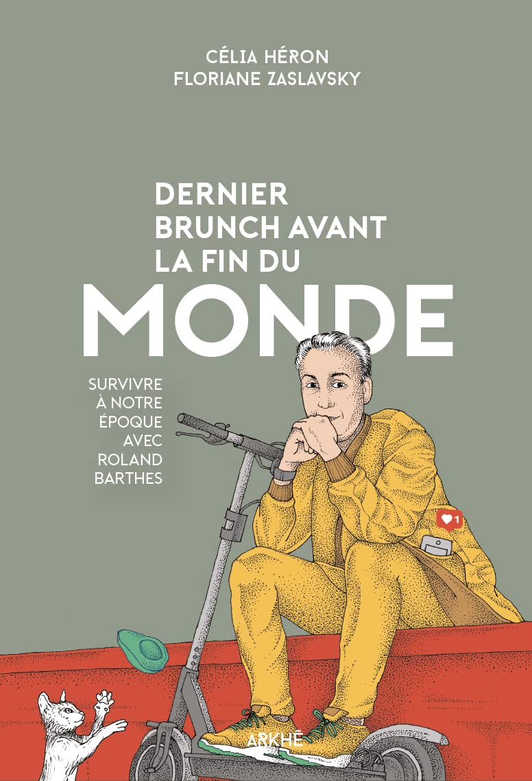 Dernier brunch avant la fin du monde: Survivre à notre époque avec Roland Barthes book