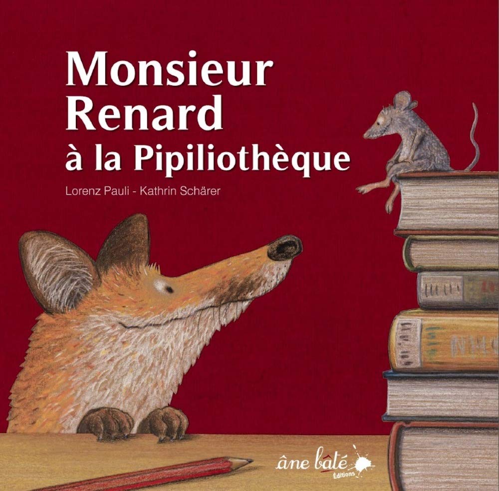 Monsieur Renard à la Pipiliothèque Children's books