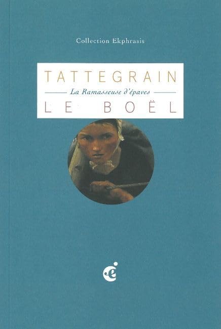 Tattegrain - la Ramasseuse d'Epaves: Une lecture de "La ramasseuse d'épaves" Film, Art & Culture