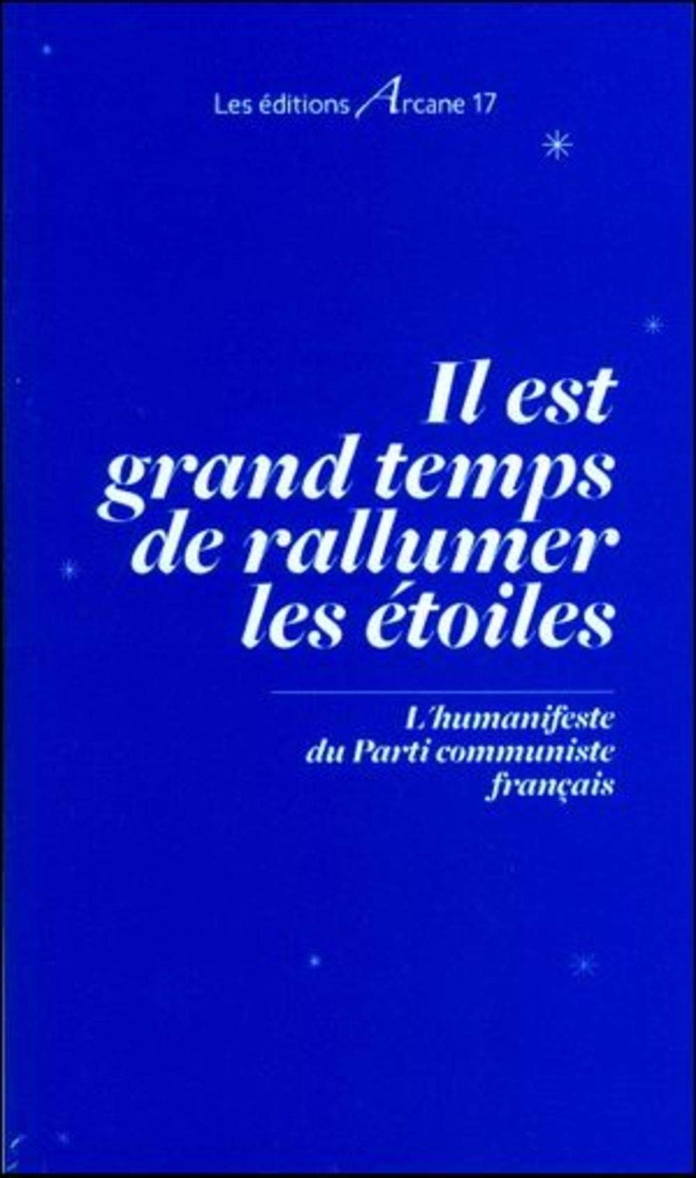 Il Est Grand Temps de Rallumer les Etoiles book