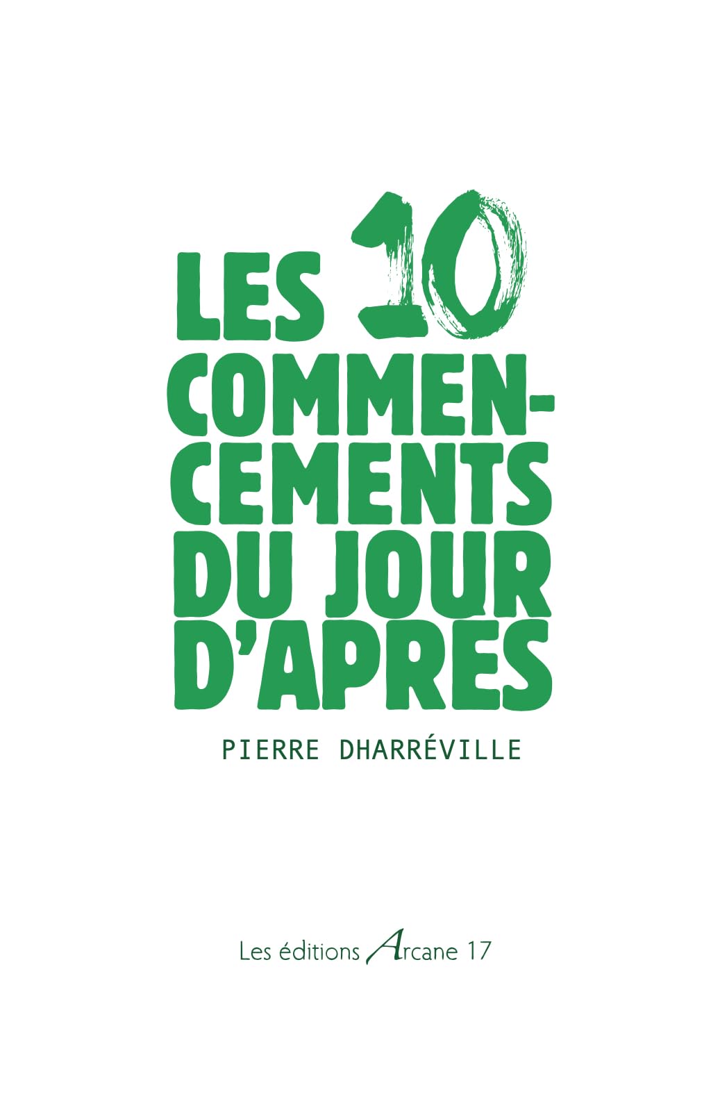 Les 10 Commencements du Jour d Après book