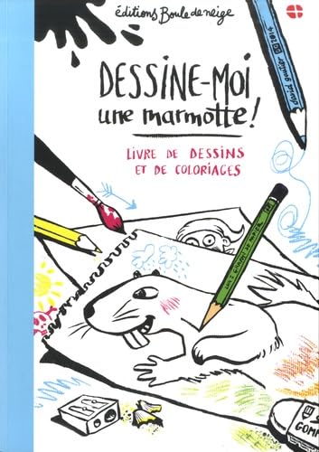 Dessine-moi une marmotte !: Livre de dessins et de coloriages book