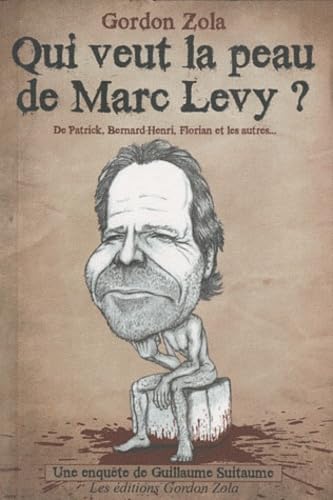 Qui veut la peau de Marc Levy ? book