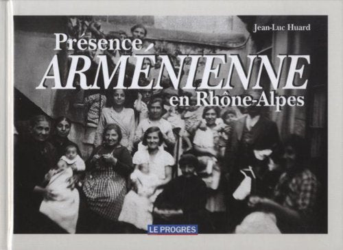 Présence arménienne en Rhône-Alpes: Histoire d'une communauté Books