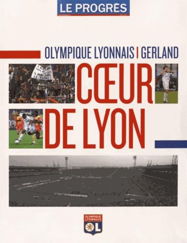 Olympique Lyonnais - Gerland: Coeur de Lyon book