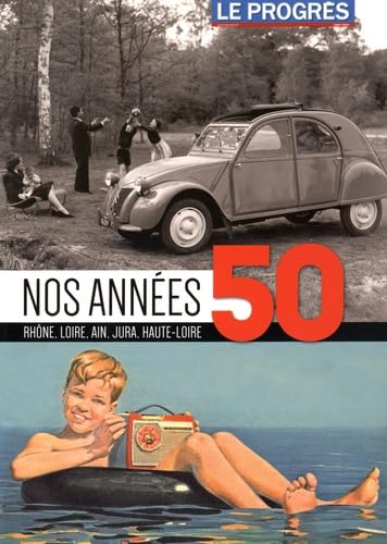 Nos années 50: Rhône, Loire, Ain, Jura, Haute-Loire book