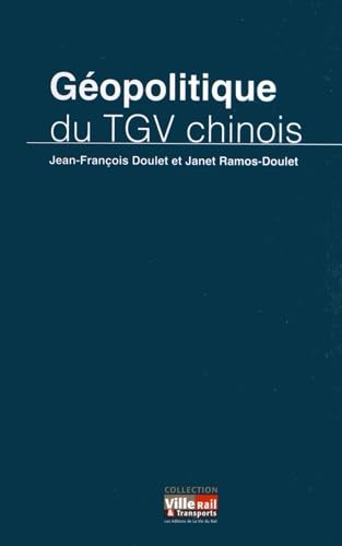GEOPOLITIQUE DU TGV CHINOIS book