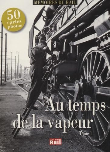 AU TEMPS DE LA VAPEUR T1 - 50 CARTES PHOTOS book