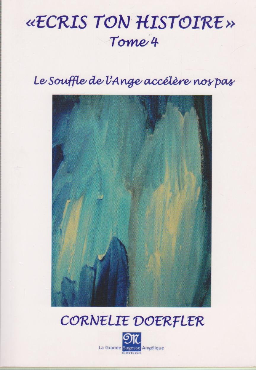 ecris ton histoire tome 4 le souffle de l'ange accélère nos pas book