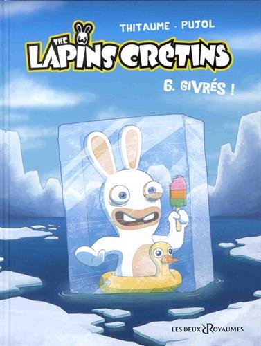 The lapins crétins. Vol. 6. Givrés ! Books