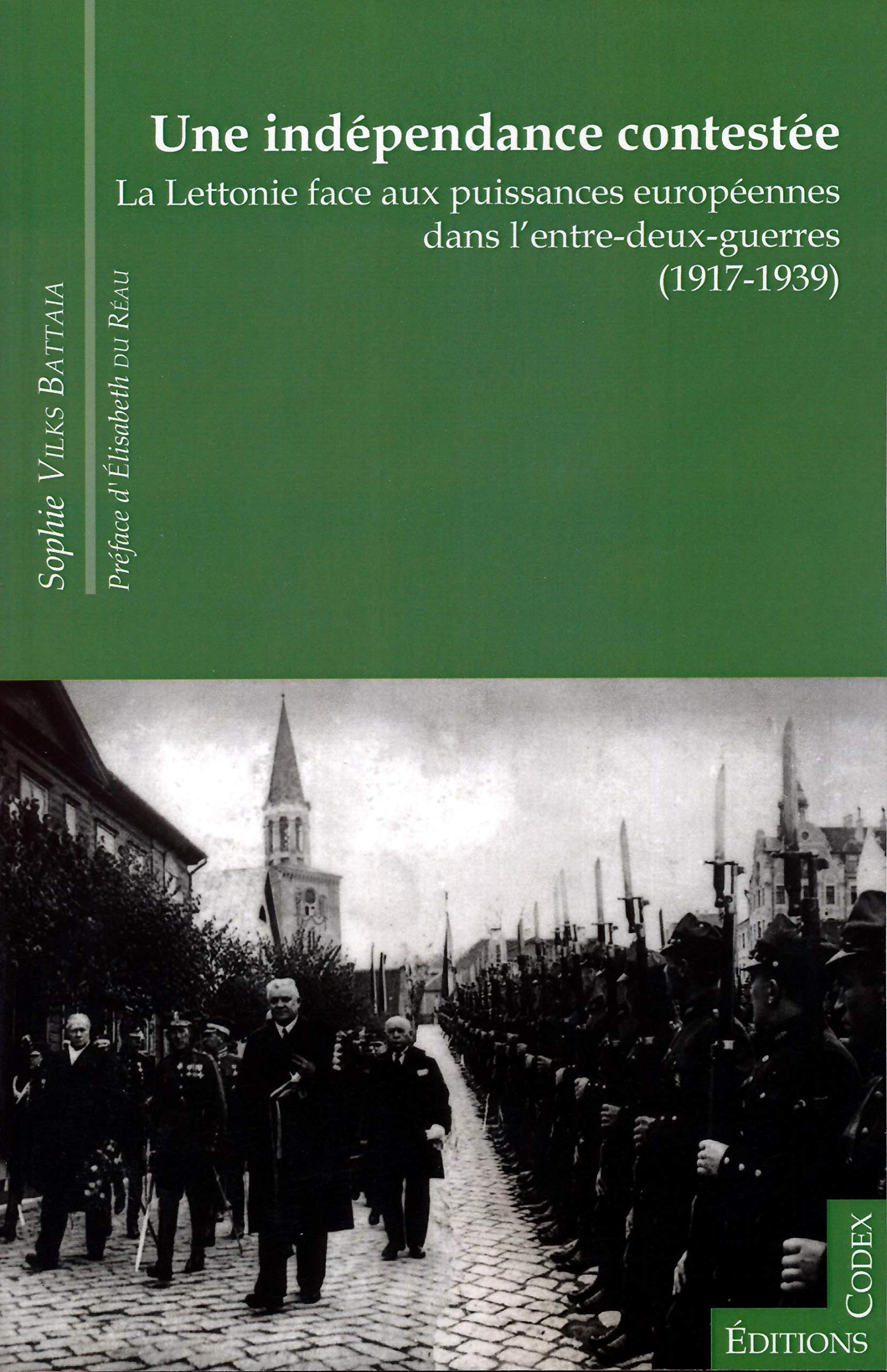 Une indépendance contestée: La Lettonie face aux puissances européennes dans l entre-deux-guerres (1917-1939) book