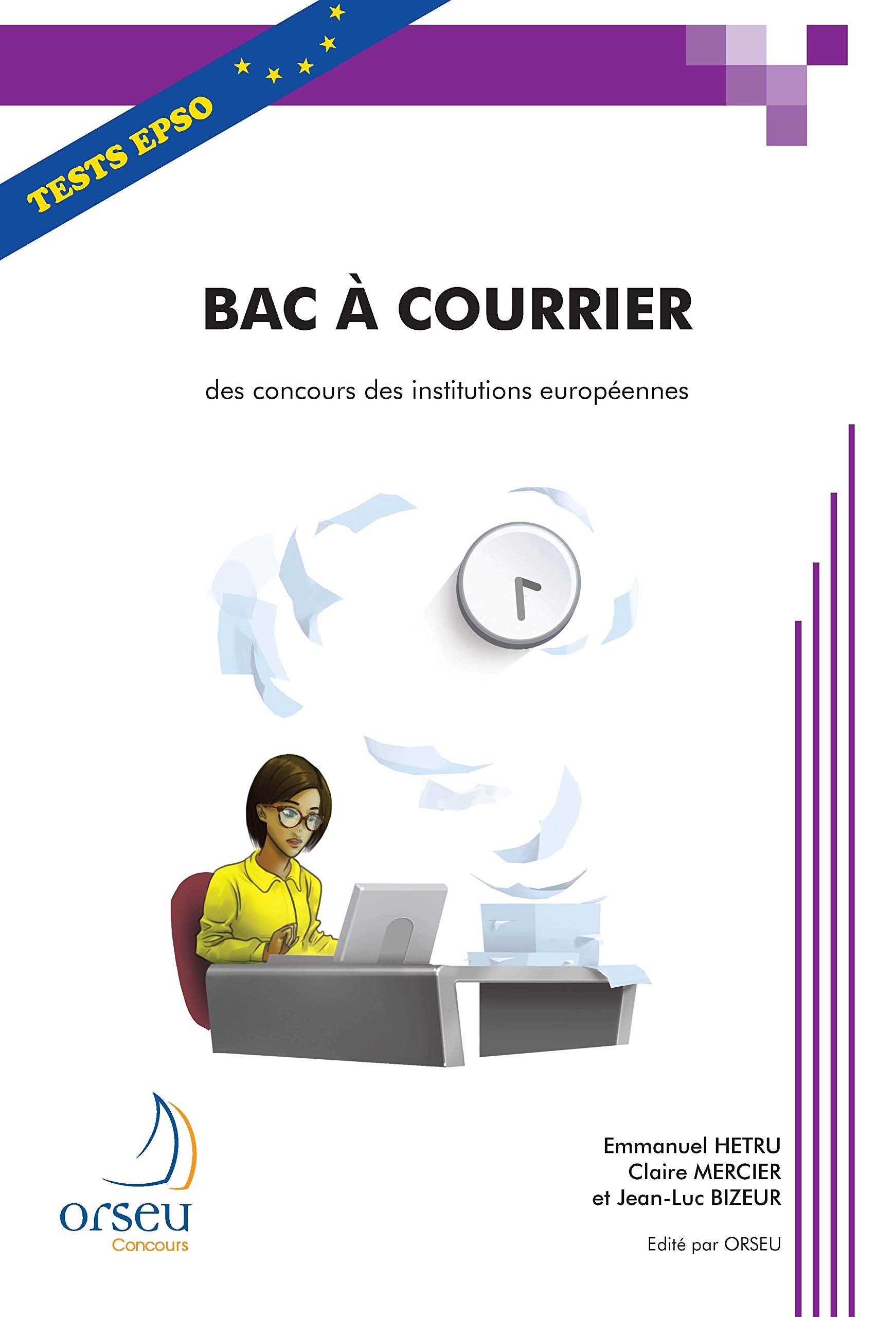 Bac à courrier des concours des institutions européennes: Une méthodologie et un exercice avec corrigé book