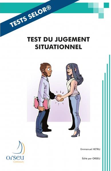Test du jugement situationnel du Selor : une méthodologie avec correction détaillée pour les examens Selor de niveau A, B, C et D : juillet 2021 Non-fiction